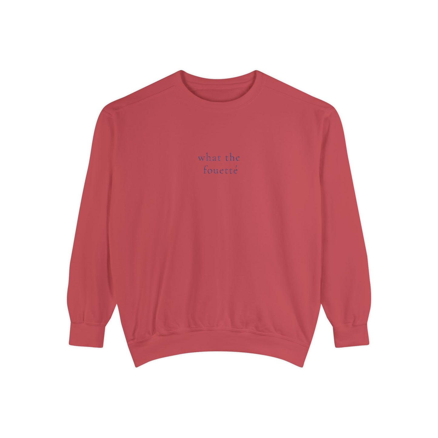 What The Fouetté - Sweatshirt
