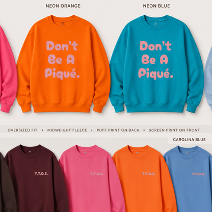 Don't Be A Piqué - Crewneck Sweatshirt