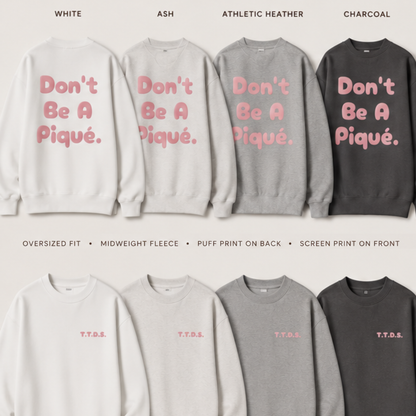 Don't Be A Piqué - Crewneck Sweatshirt