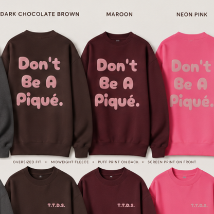 Don't Be A Piqué - Crewneck Sweatshirt