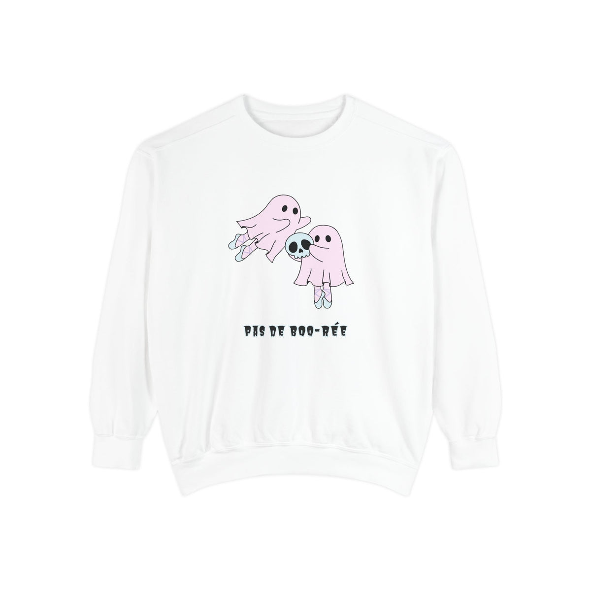 Pas de BOO-rée — Sweatshirt